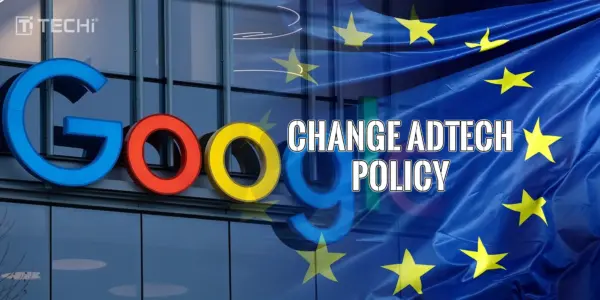 Google Proposes AdTech Policy Changes to EU Without Agreeing to Divestment