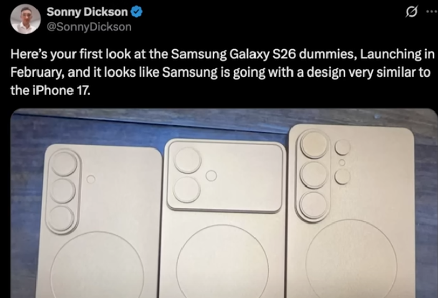 A tweet from Sonny Dickson showing three Samsung Galaxy S26 dummy models, with camera designs resembling the iPhone 17. The dummies are in a beige color, each with varying camera arrangements and features.