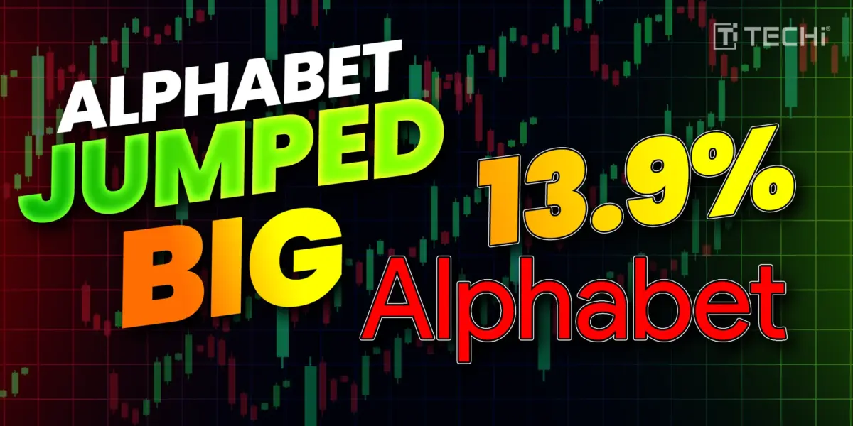 Candlestick chart background with bold text “ALPHABET JUMPED BIG 13.9%” and TECHi® logo.