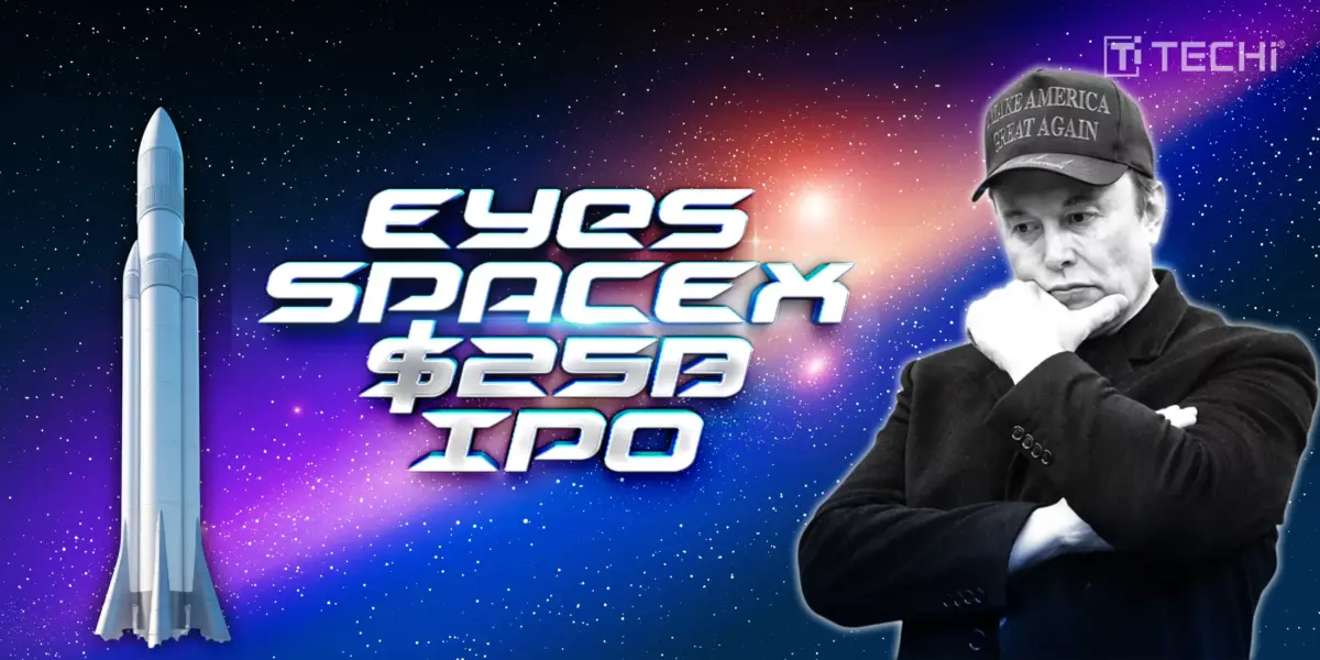 SpaceX rocket with “EYES SPACEX $25B IPO” text and MAGA-hat figure on cosmic background; TECHi logo included.
