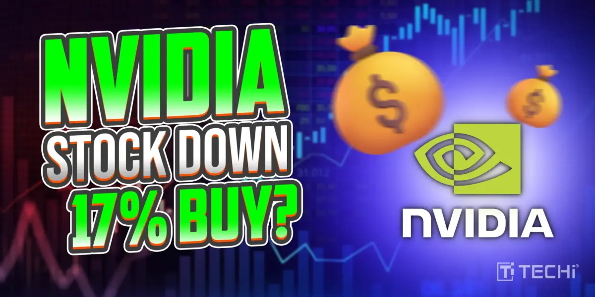 “NVIDIA STOCK DOWN 17% BUY?” text with financial charts, money bags, and NVIDIA logo; TECHi branding included.