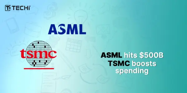 AI Boom & TSMC’s Big Spend Lifts ASML Past $500 Billion Valuation