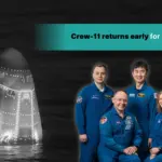 Crew-11’s Splashdown from Orbit to Ocean; NASA’s First Space Medical Evacuation