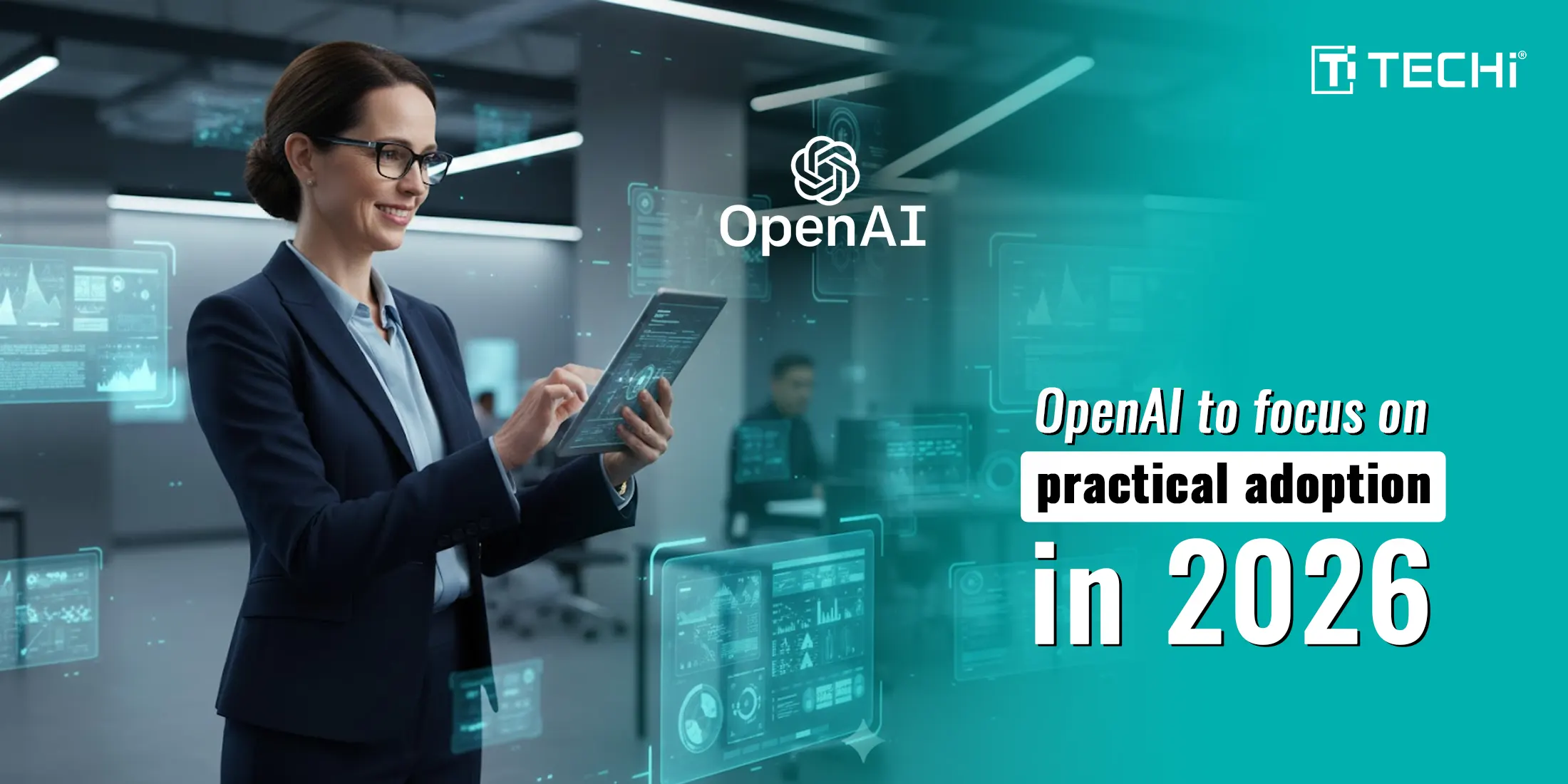 2026-01-20-OpenAI to focus on ‘practical adoption’ in 2026, says finance chief Sarah Friar-techi@2x