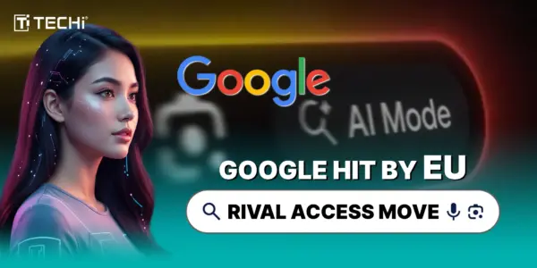 EU Orders Google to Open Android & Search Data to AI Rivals