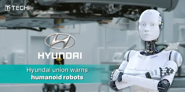 Hyundai Humanoid Robot Plan: Union Warns of Job Threats & Strikes