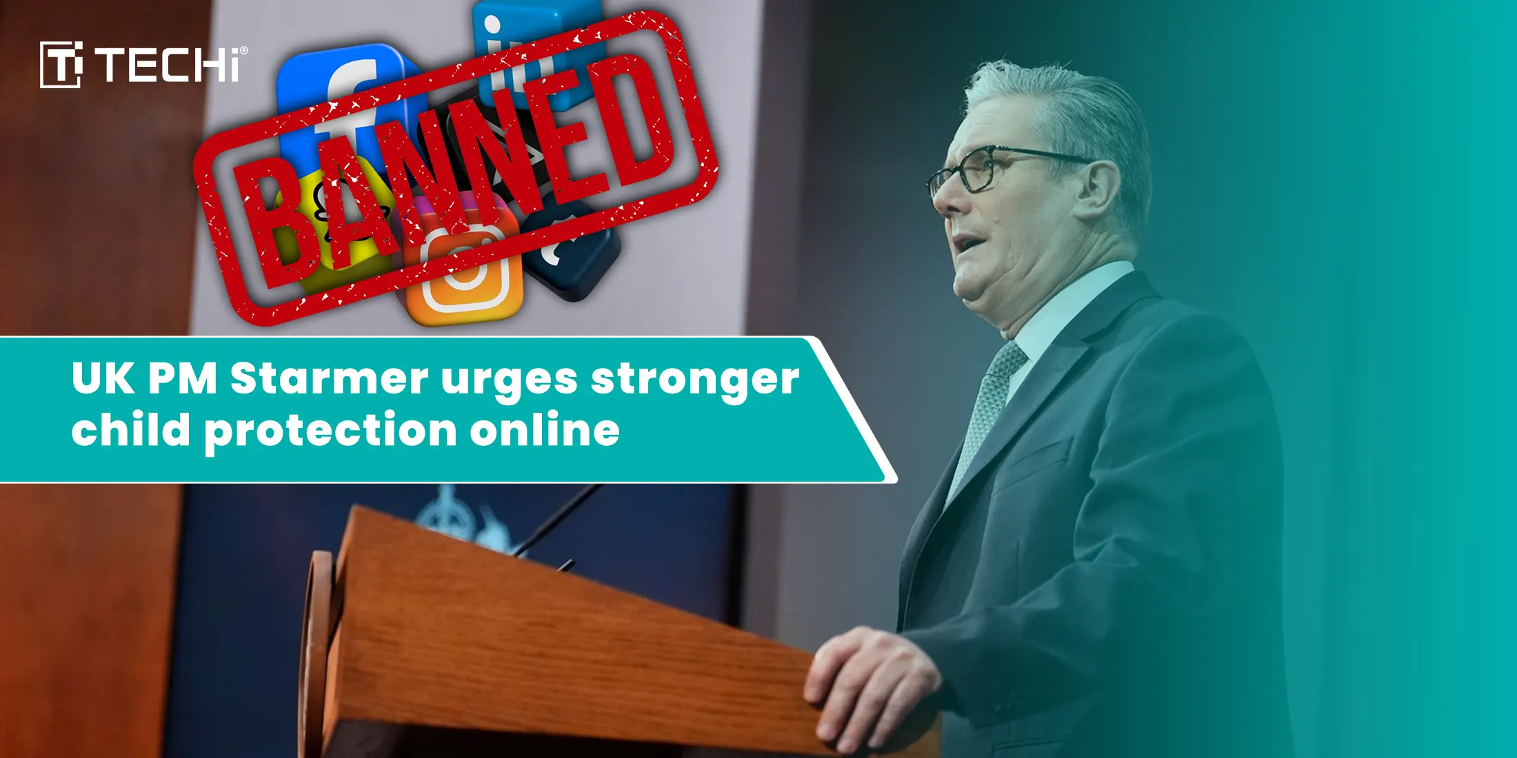 UK Prime Minister Starmer: More Action Is Needed to Protect Children on Social Media