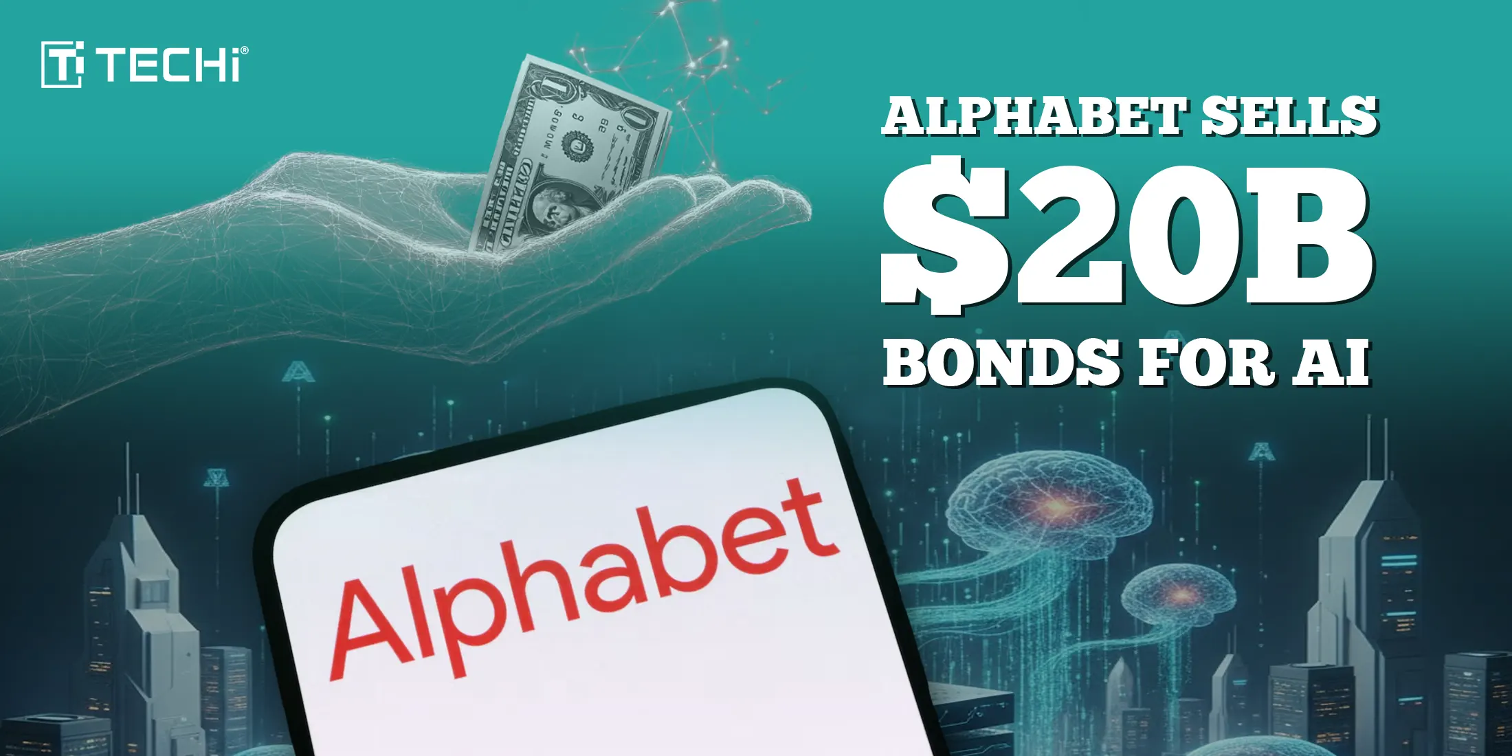 Alphabet's $20B Bond Issue: AI Infrastructure Debt Strategy 2026