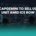 Capgemini to Sell US Unit Over ICE Contract Controversy