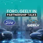 Ford–Geely EV Alliance Talks Signal Major Shift in Global Electric Car Race