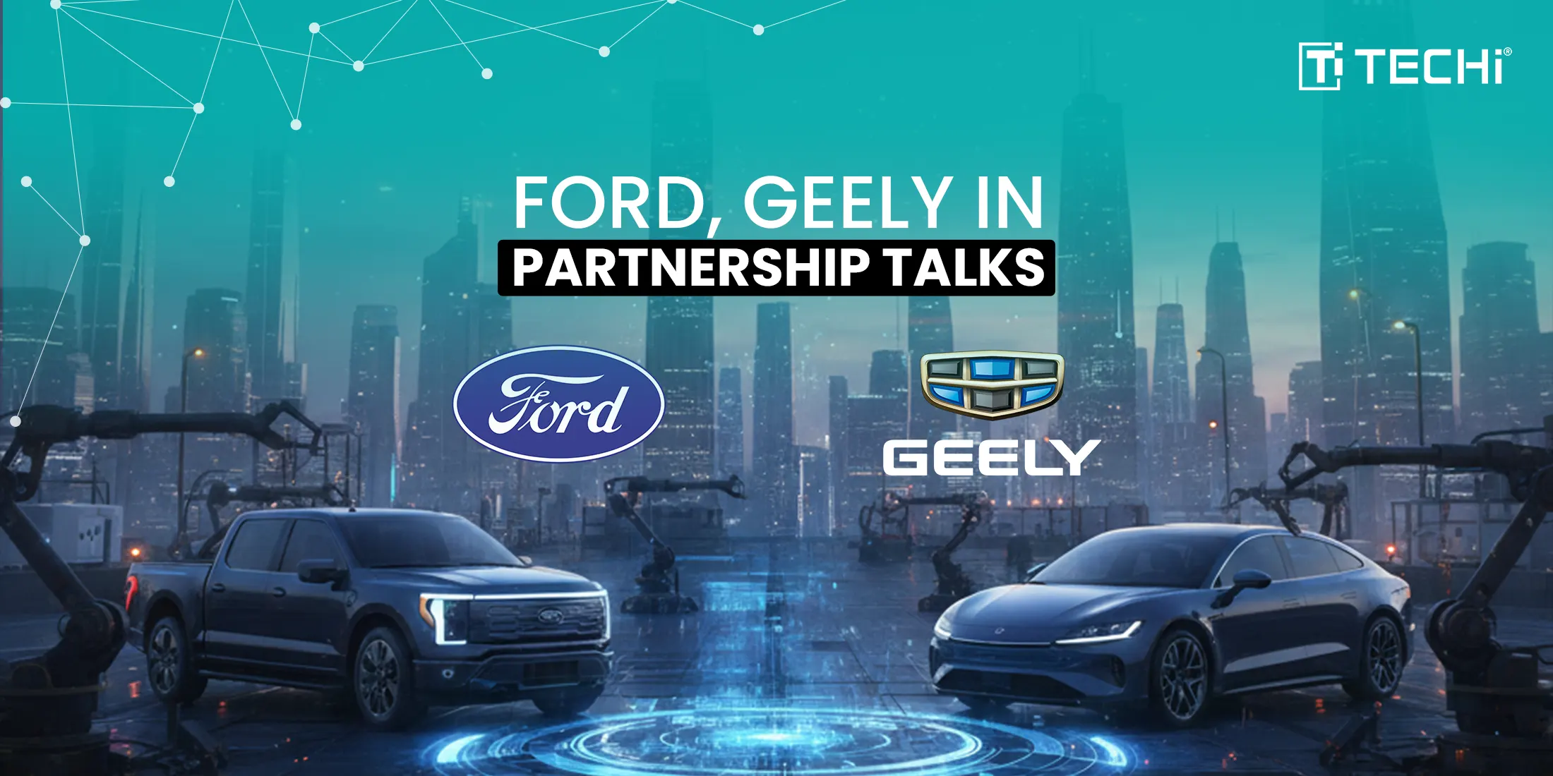 Ford–Geely EV Alliance Talks Signal Major Shift in Global Electric Car Race