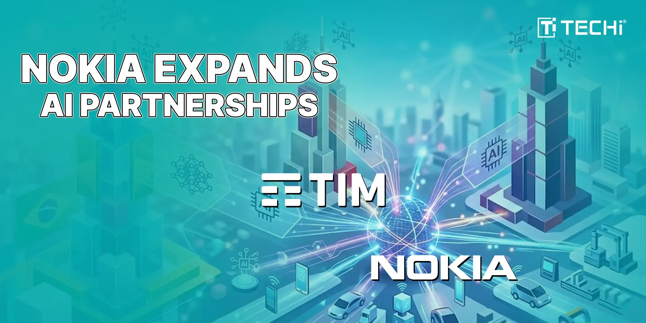 Nokia Expands AI Alliances with TIM Brazil & Deutsche Telekom to Lead 5G-AI Revolution