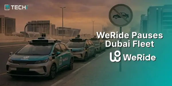 WeRide Halts Dubai Robotaxi Fleet Amid Escalating Iran Conflict