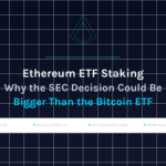 Ethereum ETF Staking: Why the SEC Decision Could Be Bigger Than the Bitcoin ETF