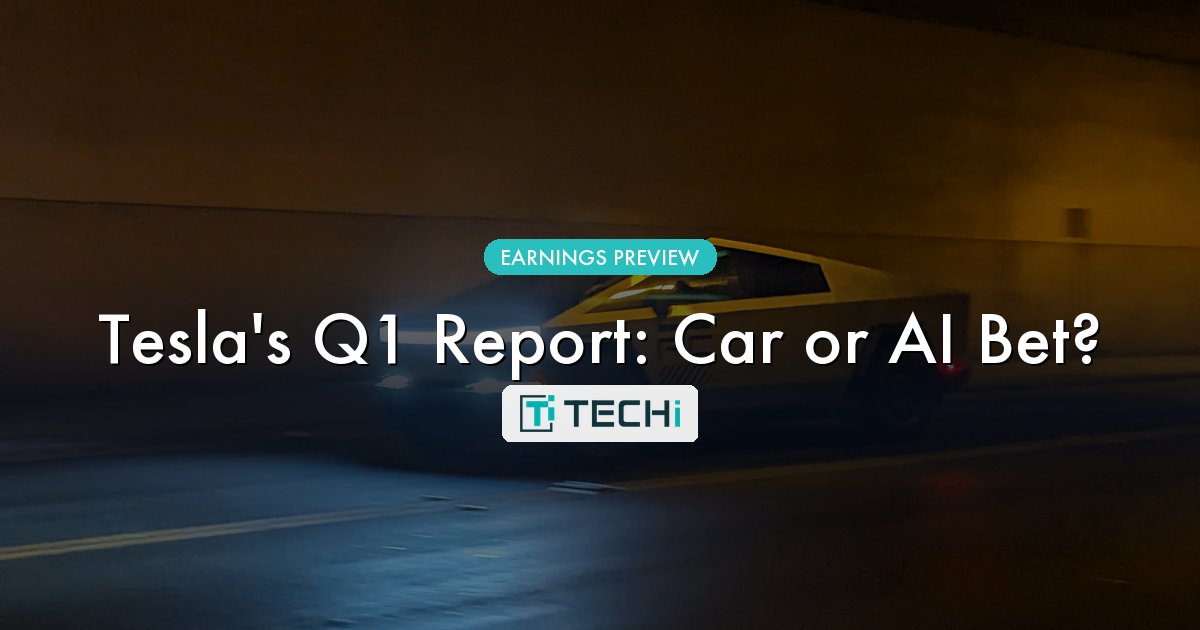 Tesla Q1 2026 Earnings Preview: Car Company or AI Bet?
